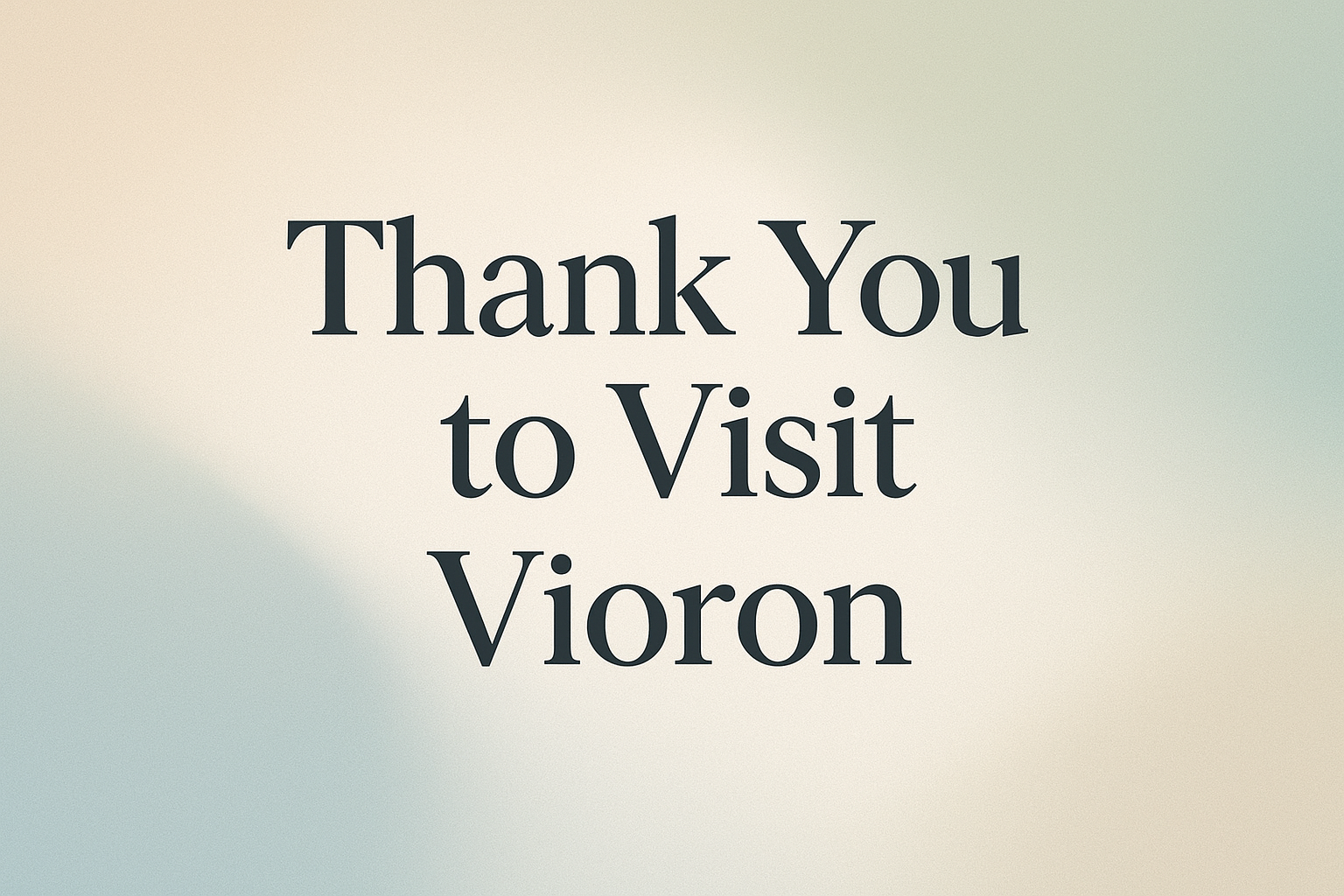Thanks You to Visit Vioron